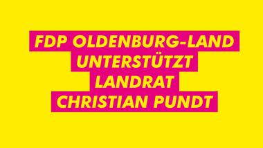 FDP Oldenburg-Land unterstützt Landrat Christian Pundt